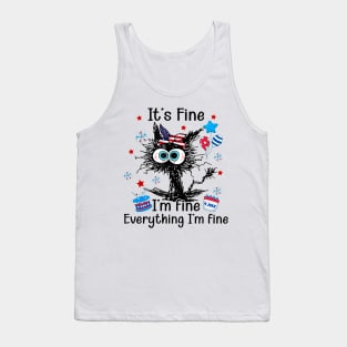 It's Fine I'm Fine Everything Is Fine Black Cat 4th of july Tank Top